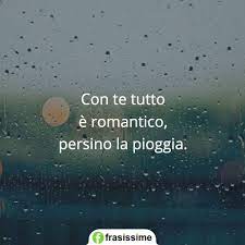 Avevo deciso così già da. Frasi Sulla Pioggia E L Amore Le 70 Piu Romantiche