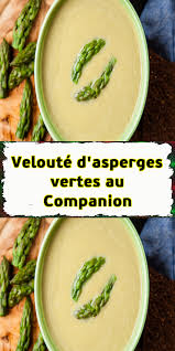 Veloute D Asperges Vertes Au Companion Veloute Asperges Recette Veloute Asperge Verte