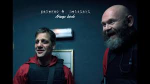Part 1 (recap) money heist: Palermo Helsinki Strange Birds Youtube