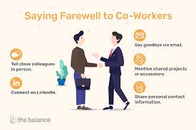 It was a great pleasure working with a colleague who was so terrible that he made us look good in front of the boss. Tips For Saying Goodbye When You Re Leaving Your Job