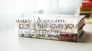There's one for every boy i've ever. Review Discussion P S I Still Love You By Jenny Han Twirling Pages