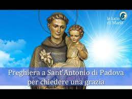 Antonio, come ci edifica e commuove il vostro esempio! Potente Preghiera A Sant Antonio Di Padova Per Chiedere Una Grazia Youtube