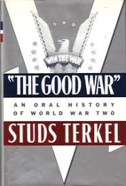 Oral administration is a route of administration where a substance is taken through the mouth. The Good War An Oral History Of World War Ii By Studs Terkel