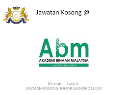 Flanguage academy, universiti teknologi malaysia 81310 johor bahru, malaysia. Jawatan Kosong Di Akademi Binaan Malaysia Abm Jawatan Kosong Johor