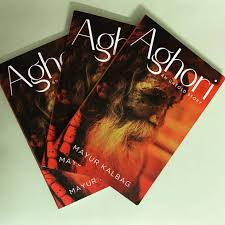 Mayur Kalbag | *My review of the book - AGHORI AN UNTOLD STORY by Mayur Kalbag*. At the onset, I would like to compliment Mayur for this wonderful book... | Instagram