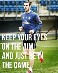 Quote Football Gareth Bale Sports Quotes Football Sports