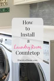 How to install a laundry closet countertop (laundry room remodel phase 1) click the red subscribe button to see more. How To Install A Laundry Room Countertop Bluesky At Home