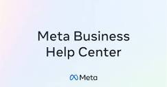 Meta Business Help Center: Help, Support & Troubleshooting | Meta ...