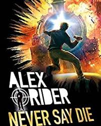 During my time as a bumbling teen, young alex rider was the hallmark of courage, intelligence, and impeccable coolness. Never Say Die Alex Rider Wiki Fandom