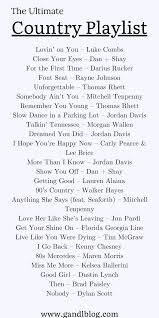 150 Country Songs You Need To Add To Your Playlist G And L Blog Country Music Songs Love Songs Playlist Country Playlist