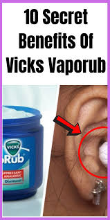 10 Secret Benefits Of Vicks Vaporub Vicks Vaporub Vicks Vapor Rub Uses Vicks Vapor Rub