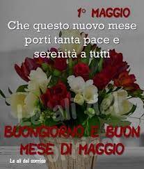 Смотреть buongiorno lunedì 4 maggio скачать mp4 360p, mp4 720p. Buongiorno Primo Maggio Buongiorno Buongiorno Bellissimo Buongiorno Immagini