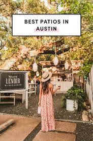 17 Best Patios In Austin To Wine Dine Updated Summer 2020 Patios Austin Travel Guide Texas Travel Weekend Getaways