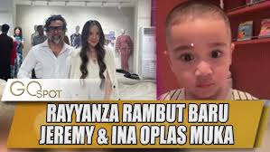 RAYYANZA RAMBUT BARU, JEREMY THOMAS & INA THOMAS TAMPIL DENGAN WAJAH BARU
