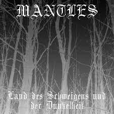 Mantles - Land of Silence & Darkness (Land des Schweigens und der  Dunkelheit) [Demo] - VM-Underground