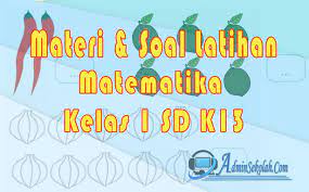 Pada pelajaran kelas 2 sd, siswa tidak hanya penjumlahan dan pengurangan saja, namun siswa juga mulai diajarkan operasi perkalian dan pembagian angka. Materi Dan Soal Matematika Kelas 1 Sd Semester 1 Kurikulum 2013 Admin Sekolah