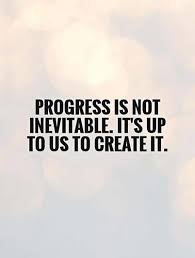 Between progress and process, i'll rather place importance on the latter. Top 55 Most Inspiring Quotes On Progress 2021 Updated