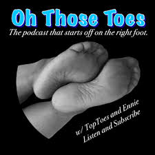 Oh Those Toes: Foot Fetish Podcast | Free Listening on Podbean App