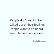 Children Want To Feel Heard Seen And Understood Too Children Are People Too Even If You Find Their Feelings Are Illogical Or About Me Blog Feelings Words