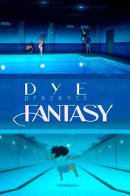 DyE: Fantasy (Music Video 2011) - IMDb