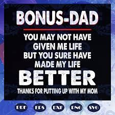 Download Bonus Dad Svg Fathers Day Svg Fathers Day Gift Gift For Papa Fathers Day Lover Fathers Day Lover Gift Dad Life Dad Svg Papa Svg Family Family Life Svg Files For Silhouette