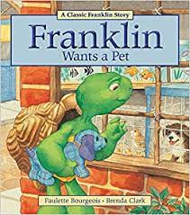 Brenda clark is best known as the illustrator of the original franklin the turtle series written by paulette bourgeois. Franklin Wants A Pet Bourgeois Paulette Clark Brenda 9781771380041 Amazon Com Books
