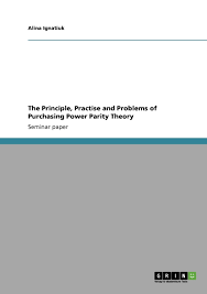 According to the absolute version of the purchasing power parity (ppp) theory, the exchange rates between two currencies should reflect the relation between the international purchasng powers of various currencies. Buy The Principle Practise And Problems Of Purchasing Power Parity Theory Book Online At Low Prices In India The Principle Practise And Problems Of Purchasing Power Parity Theory Reviews Ratings