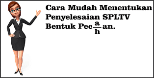 We did not find results for: Cara Mudah Menentukan Penyelesaian Spltv Bentuk Pecahan Blog Matematika