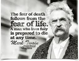 Who Is Mark Twain Quote A Man To Die Fully Prepared Lives Mark Twain Quotes Inspirational Quotes Words