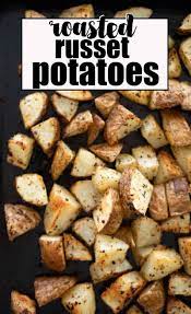 Roasted Russet Potatoes Are An Easy Inexpensive Side Dish Recipe That Compliment A Wide V Easy Potato Recipes Potato Recipes Side Dishes Russet Potato Recipes