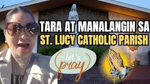 TARA! MANALANGIN TAYO SA ST. LUCY CATHOLIC PARISH 🙏🏻
