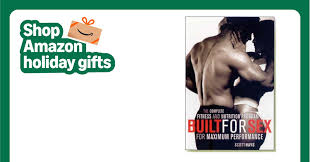 Amazon.com: Built for Sex: The Complete Fitness and Nutrition Program for  Maximum Performance: Hays, Scott: ספרים