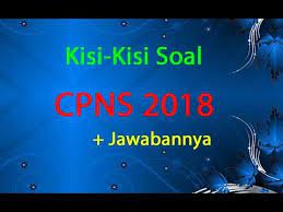 Baca juga download kiki kisi soal cpns 2018 dan kunci jawaban png. Kisi Kisi Soal Cpns 2018 Pdf Dan Jawabannya Icpns