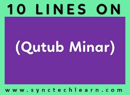10 Lines On Qutub Minar In English Few Lines About Qutub Minar In English
