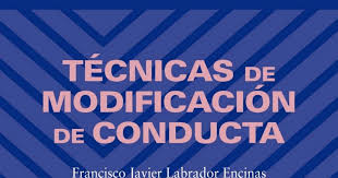 Tecnicas De Modificacion De Conducta Francisco Javier Labrador Encinas Pdf Terapia Cognitiva Terapia Conductual Terapia Cognitivo Conductual