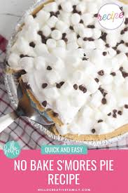 You will find everything from the simple, easy and quick to the. No Bake Smores Pie Recipe Easy And Delicious Hello Creative Family
