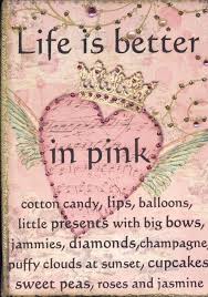 Life Is Better In Pink Life Quotes Quotes Quote Pink Princess Life Quote Girly Quotes Girly Quote Pretty In Pink Everything Pink Pink