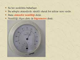 Havanın nemini ölçen aletin adı nedir. Meteoroloji Dersi Nem Prof Dr Ahmet Ozturk Ppt Indir