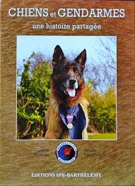 Chiens et gendarmes: Une histore partagee