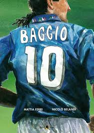 Roberto baggio former footballer from italy second striker last club: Roberto Baggio Credere Nell Impossibile Ferri Mattia Belandi Nicolo 9788833140759 Amazon Com Books