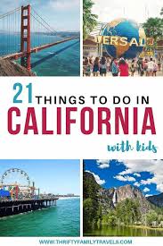 21 Of The Best Things To Do In California With Kids California With Kids California Vacation Family Travel