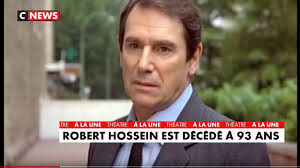 Le réalisateur et grand homme de théâtre, Robert Hossein, est mort à l'âge  à 93 ans