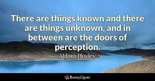 But always and in all circumstances we are by ourselves. Pin By Laura Allen On 10 English Quotes Perception Quotes Aldous Huxley Quotes Reality Quotes