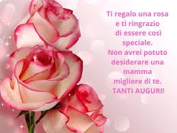Auguri Mamma Le Migliori Immagini E Frasi Per Il Compleanno Della Mamma Passione Mamma