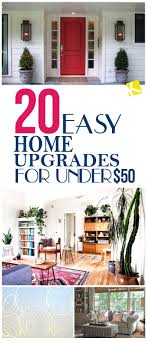 20 Easy Home Upgrades For Under 50 Easy Home Upgrades Home Upgrades Easy Home Decor