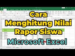 C5, > 50) (kisaran a1: Cara Menghitung Nilai Rapor Di Excel Youtube