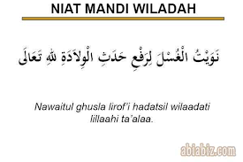 Niat mandi nifas dalam rumi. Niat Mandi Wiladah Wajib Junub Setelah Melahirkan Nifas Abiabiz