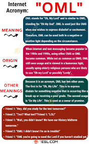 Oh my god is very religious, and religious people may not like when you say it, as it goes against one of the important parts of christianity oh my gosh is the kinder response to that, for. Oml Meaning What Does Oml Stand For With Interesting Conversations 7esl