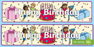 Find your perfect happy birthday image to celebrate a joyous occasion free download sweet and fun pictures free for commercial.download a happy birthday image to celebrate your loved one. Happy Birthday Banner Teacher Made
