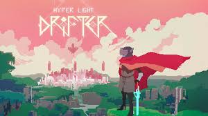 Hyper Light Drifter